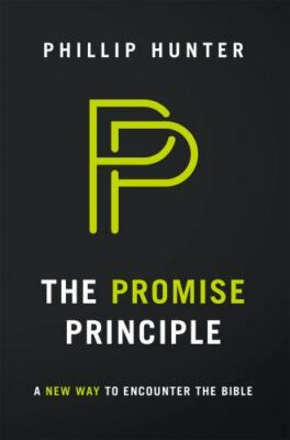 The Promise Principle: A New Way to Encou- 1945529148, Phillip Hunter, paperback
