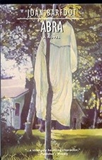 Abra : A Novel J Barfoot