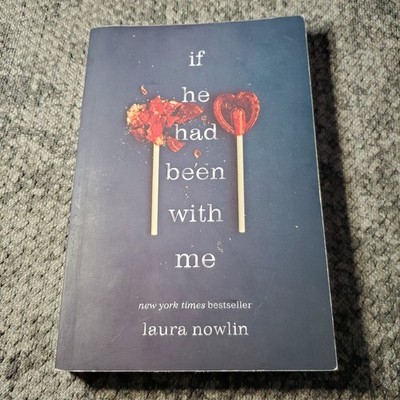 If He Had Been With Me Laura Nowlin 2019 YA Romance Trade Paperback Book