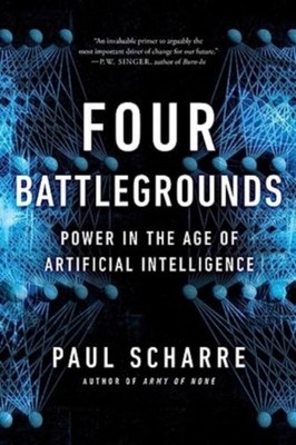 Four Battlegrounds Paul Scharre