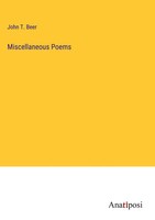 John T. Beer | Miscellaneous Poems | Buch | Englisch (2023) | Anatiposi Verlag