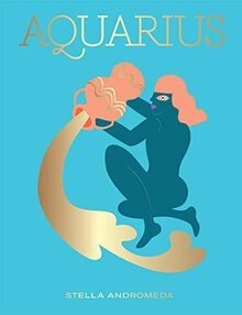 Aquarius: A Guide to Living Your Best Astrological ... | Buch | Zustand sehr gut