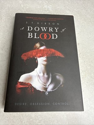 Dowry of Blood by S. T. Gibson (2022, Hardcover) Brand New