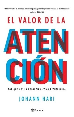 Johann Hari El Valor de la Atención: Por Qué Nos La Roba (Paperback) (UK IMPORT)