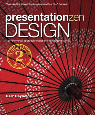 Presentation Zen Design A simple visual approach to... - Reynolds, Garr