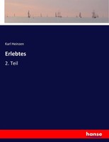 Karl Heinzen | Erlebtes | Taschenbuch | Deutsch (2017) | 2. Teil | 524 S.