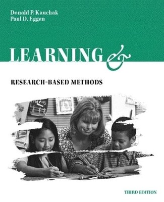 Learning and Teaching: Research-Based Methods by Donald P Kauchak: Used