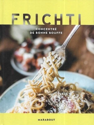 Recettes Frichti: Concentré de bonne bouffe / Livre relié grand format NEUF 188p - Photo 1/2