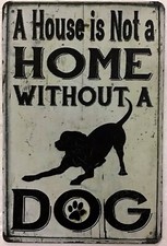 TIN SIGN 8x12 Dog house home family pets paws truth cute play wall door  i 