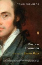 Fallen Founder: The Life of Aaron Burr - Paperback - VERY GOOD