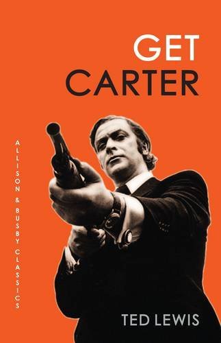 Get Carter (Allison & Busby Classics),Ted Lewis
