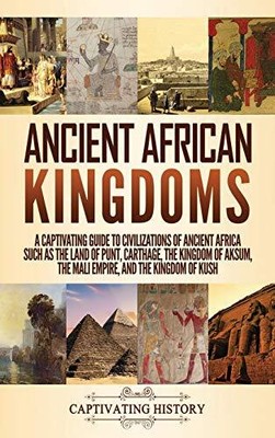 Ancient African Kingdoms A Cap - Hardcover - GOOD