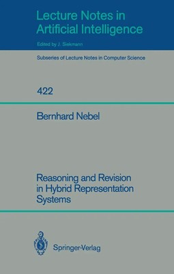 Bernhard Nebel | Reasoning and Revision in Hybrid Representation Systems | Buch