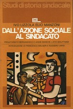 Dall'azione sociale al sindacato - Ivo Lizzola, Elio Manzoni (Edizioni Lavoro)