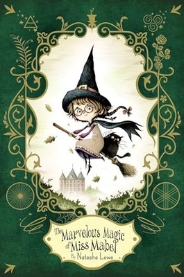 The Marvelous Magic of Miss Mabel (Po..., Lowe, Natasha