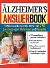 The Alzheimer's Answer Book: Professional Answers to More Than 250 Questions