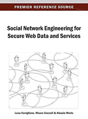 Social Network Engineering for Secure Web Data and Services