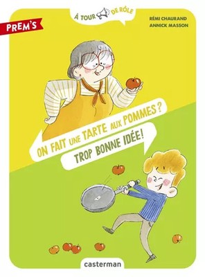 Abwechselnd - Wir machen einen Apfelkuchen? Sehr gute Idee!, Rémi Chaurand