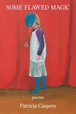 Some Flawed Magic by Caspers, Patricia