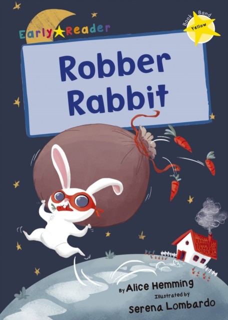 Robber Rabbit (Yellow Early Reader) by Alice Hemming (Paperback Book)