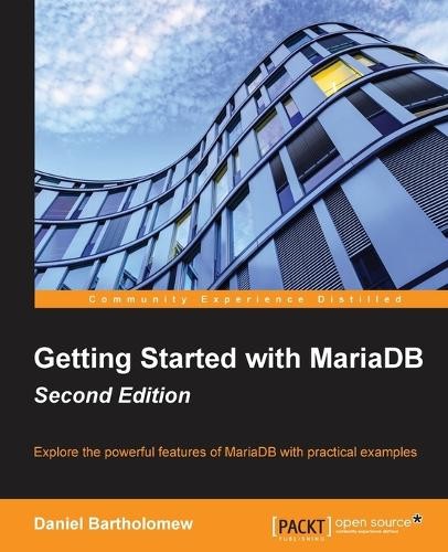 Daniel Bartholomew Getting Started with MariaDB - (Paperback) - Picture 1 of 1
