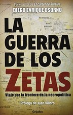 LA GUERRA DE LOS ZETAS (SPANISH EDITION) By Diego Osorno *Excellent Condition*