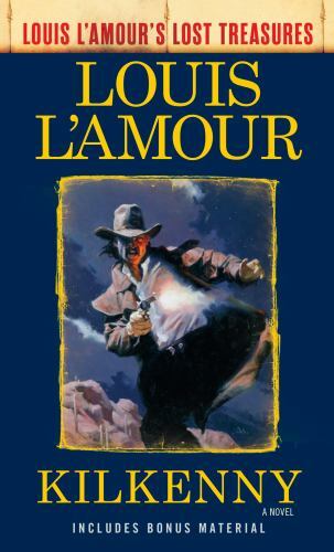 Kilkenny: A Novel; Louis L'Amour's Lost Tre- 0525486291, Louis Lamour, paperback