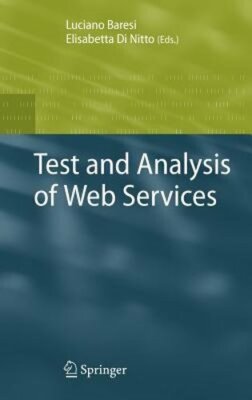 Test and Analysis of Web Services by Luciano Baresi: New
