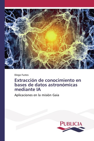 Diego Fustes | ExtraccióN De Conocimiento En Bases De Datos AstronóMicas...-image