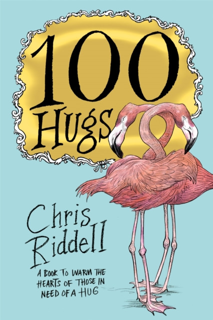 100 Hugs by Chris Riddell (Paperback Book)