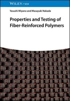 Properties And Testing Of Fiber-Reinforced Polymers, Yasushi Miyano