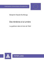 Benjamin Kasole Ka-Mungu | Des TéNèBres à La LumièRe | Taschenbuch | FranzöSisch