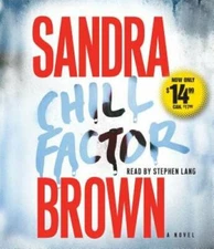 Chill Factor: A Novel - Audio CD By Brown, Sandra - VERY GOOD