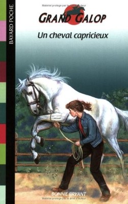 Un cheval capricieux (French Edition) By Bonnie Bryant
