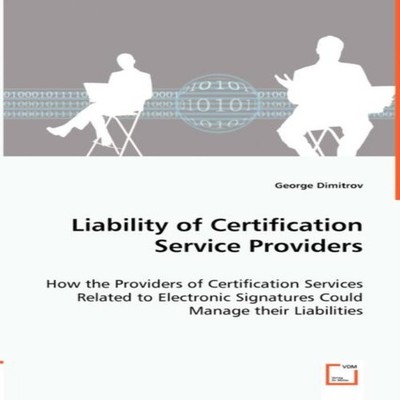 Liability of Certification Service Providers - How the Providers