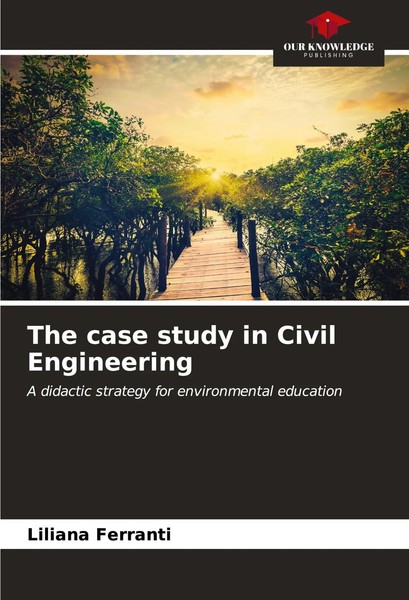 Liliana Ferranti | The Case Study In Civil Engineering | Taschenbuch | Englisch-image