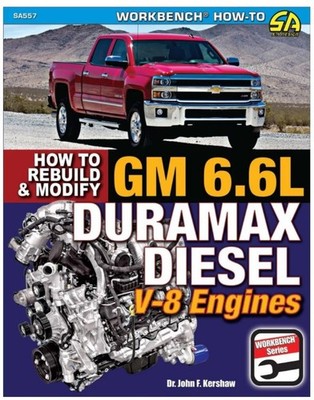 SA557 GM 6.6L Duramax Diesel V-8 Engines How to Rebuild and Modify LLY LBZ LB7