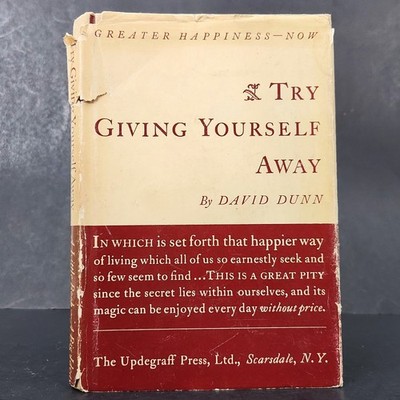 Try Giving Yourself Away by David Dunn greater happiness now 1947