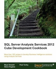 SQL Server Analysis Services 2012 Cube Development Cookbook, Dewald, Baya,Hughes