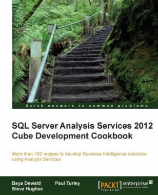 SQL Server Analysis Services 2012 Cube Development Cookbook : More Than 100 R...