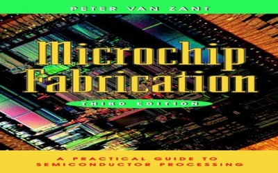 Microchip Fabrication: A Practical ..., Zant, Peter Van