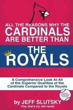 All the Reasons the St. Louis Cardinals Are Better Than the Kansas City