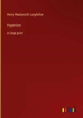 Henry Wadsworth Longfellow | Hyperion | Buch | Englisch (2023) | in large print