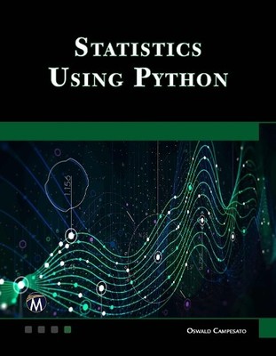 Statistics Using Python by Oswald Campesato - 9781683928805