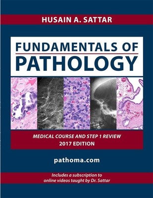 Fundamentals of Pathology by Hussain A,sattar (pathoma 2017 paperback &video...