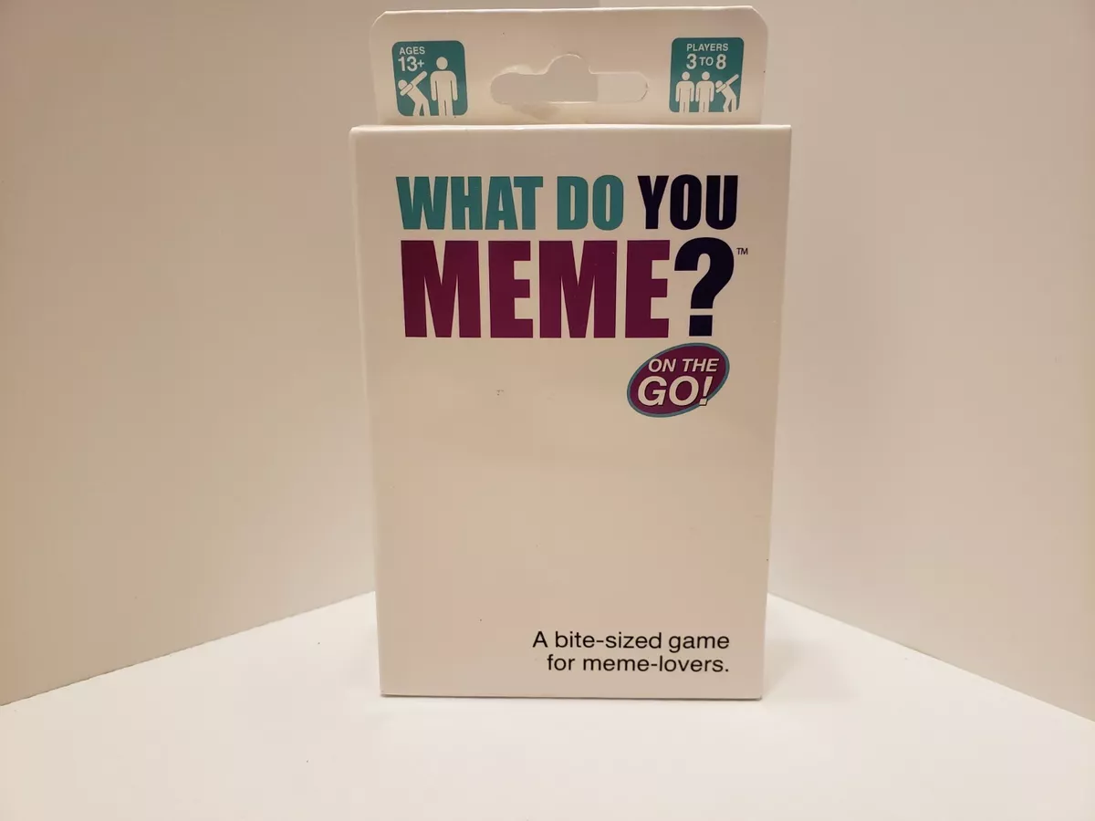  WHAT DO YOU MEME? On The Go!