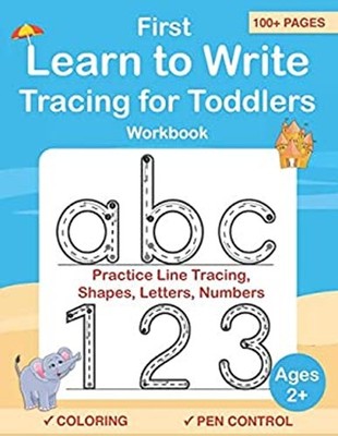 Tracing for Toddlers : First Learn to Write Workbook. Practice Li