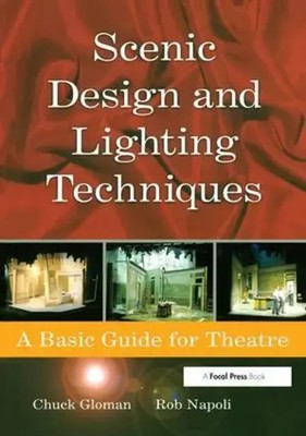 Scenic Design and Lighting Techniques | A Basic Guide for Theatre | Buch | 2016
