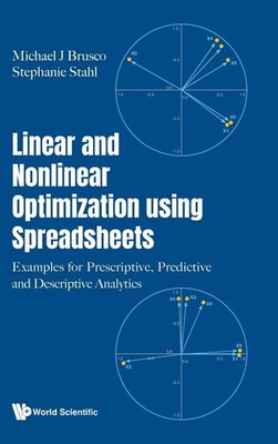 Linear And Nonlinear Optimization Using Spreadsheets: Examples For Prescriptive,