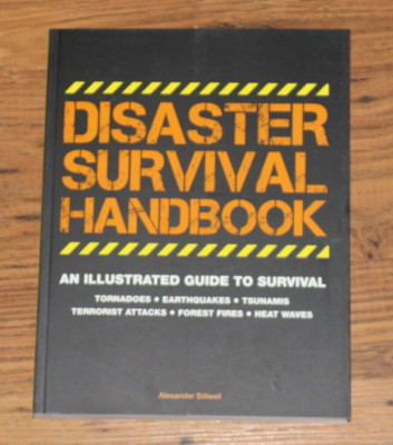 Disaster Survival Handbook by Alexander Stilwell (2019, Trade Paperback)